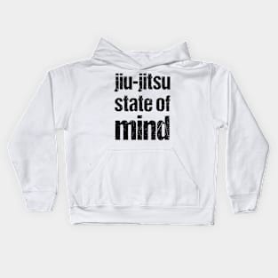 Jiu-jitsu state of mind - bjj Kids Hoodie